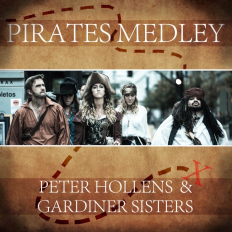 Pirates Medley - Peter Hollens & Gardiner Sisters | Boomplay Music