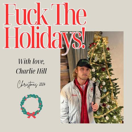 Fuck The Holidays | Boomplay Music