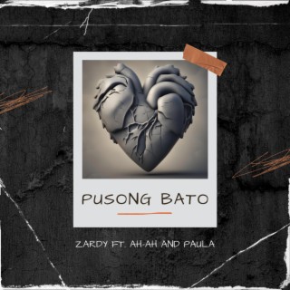 Pusong Bato ft. Ah-Ah & Paula lyrics | Boomplay Music