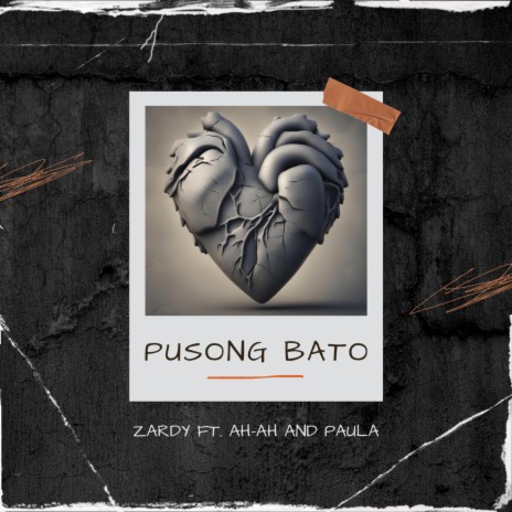 Pusong Bato ft. Ah-Ah & Paula | Boomplay Music