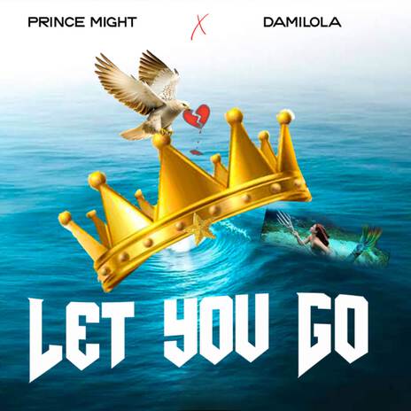 Let You Go ft. Damilola | Boomplay Music