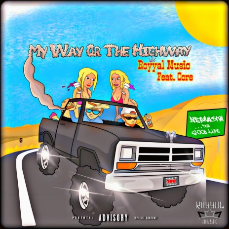 My Way Or The Highway ft. Core | Boomplay Music