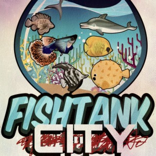 Fishtank City