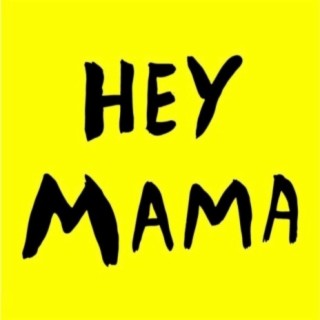 Hey Mama