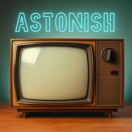 Astonish | Boomplay Music