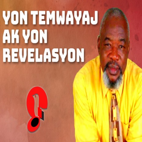 Yon Temwayaj ak Yon revelasyon, Pt. 1