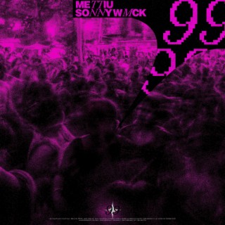 99 ft. Sonnywmck lyrics | Boomplay Music
