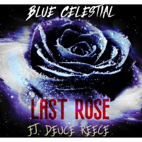 Last Rose ft. Deuce Reece | Boomplay Music