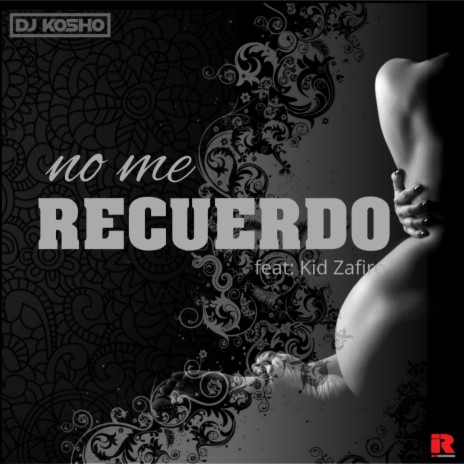 No Me Recuerdo ft. Kid Zafiro | Boomplay Music