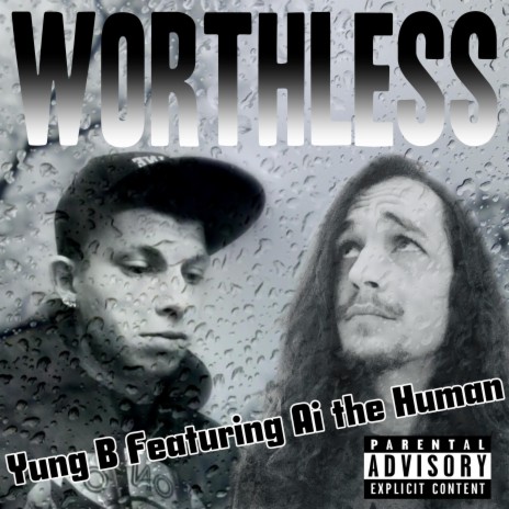 Worthless ft. Ai the Human