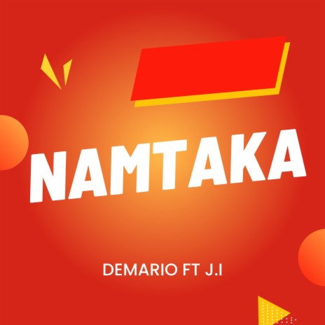 Namtaka ft. J.I | Boomplay Music