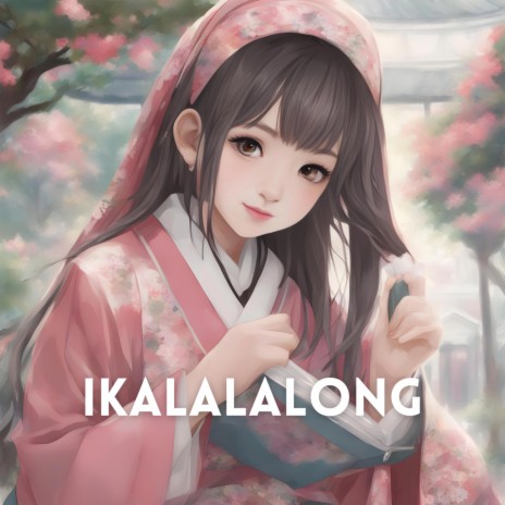 Ikalalalong ft. September Rewind