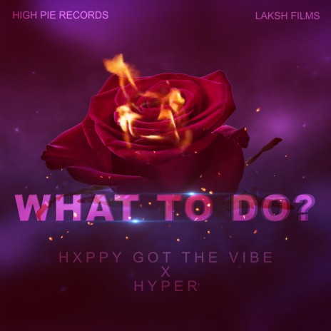 what to do ? ft. HYPER | Boomplay Music