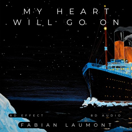 My Heart Will Go On (8d Spatial Audio - From Titanic) ft. 8D Effect & 8D Audio | Boomplay Music