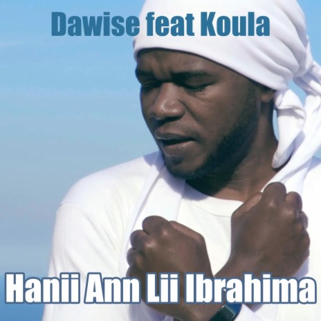 Hanii Ann Lii Ibrahima (feat. Koula) | Boomplay Music