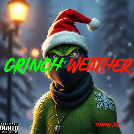 Grinch Weather | Boomplay Music