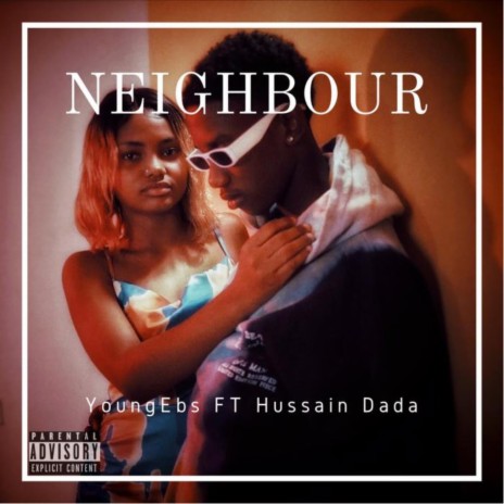 NEIGHBOUR ft. Hussain Dada | Boomplay Music