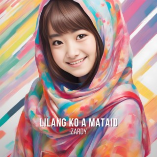 Lilang Ko A Mataid lyrics | Boomplay Music