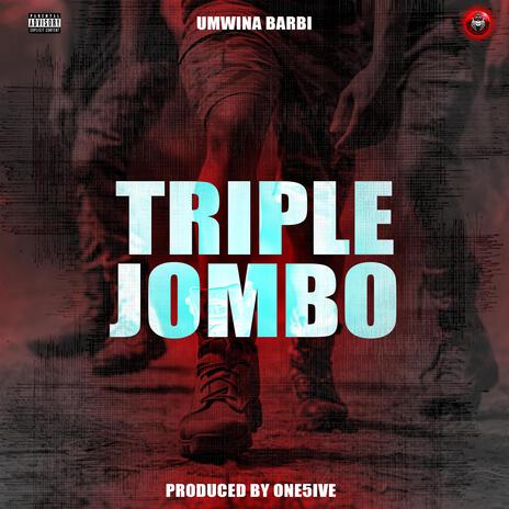 Tripple Jombo | Boomplay Music