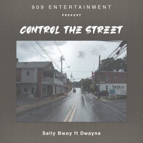 Control the Street ft. Dwayne | Boomplay Music