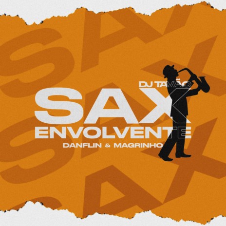 SAX ENVOLVENTE ft. MC DANFLIN & MC MAGRINHO