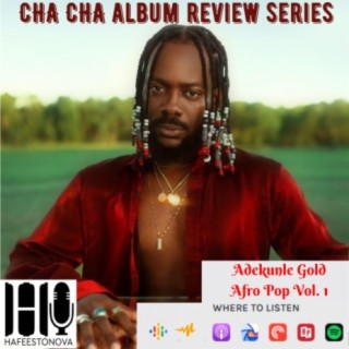 Cha Cha Album Review Series (Adekunle Gold)