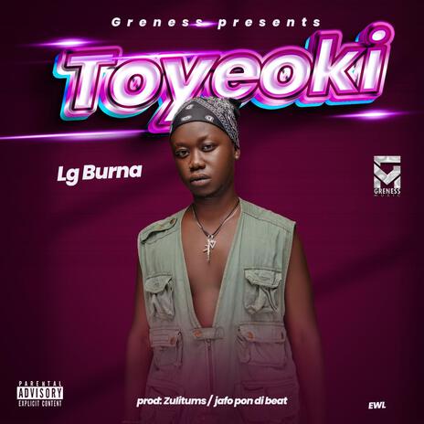 Toyeoki - L G Burna Flamboy (Official Audio) | Boomplay Music