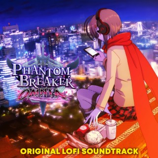 Phantom Breaker: Omnia (LOFI Remix) (Epsilon Zero Remix LOFI Version)