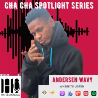 Cha Cha Spotlight Series Featuring Andersen Wavy