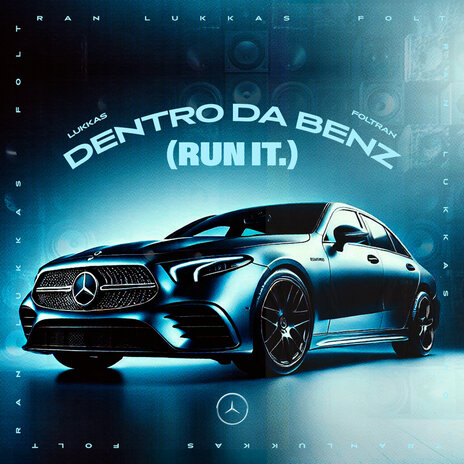 DENTRO DA BENZ (RUN IT.) ft. Foltran | Boomplay Music