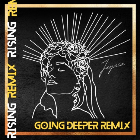 Rising (Going Deeper Remix) ft. Going Deeper | Boomplay Music