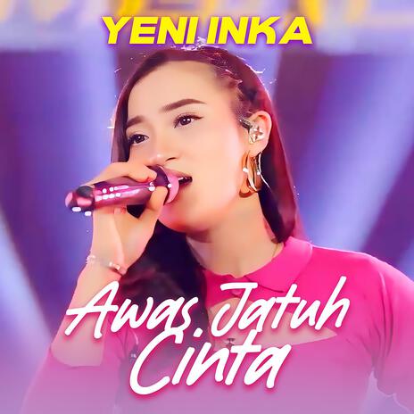 Awas Jatuh Cinta | Boomplay Music