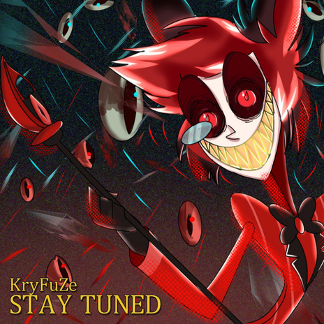 Stay Tuned (Hazbin Hotel Song) | Boomplay Music