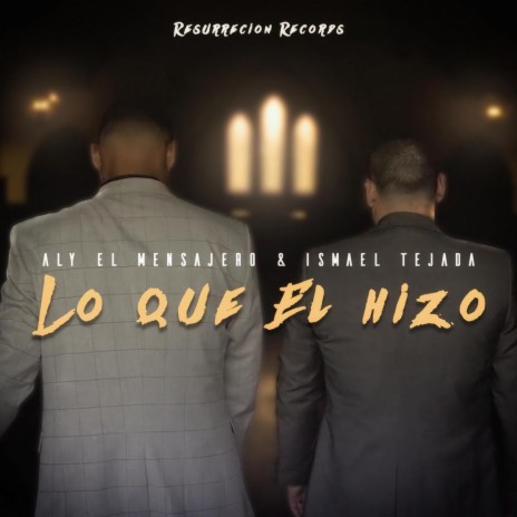 Lo Que Él Hizo (feat. Ismael Tejada)