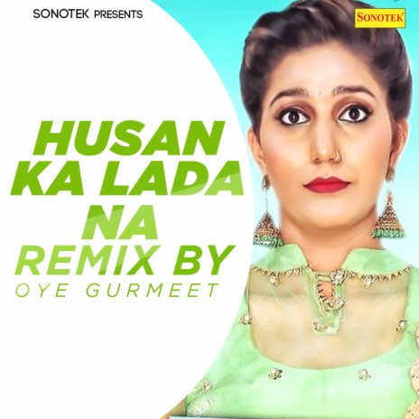 Husan Ka Lada Na (Remix By Oye Gurmeet) | Boomplay Music