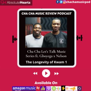 Cha Cha Let's Talk Music Series featuring Gboyega x Nelson