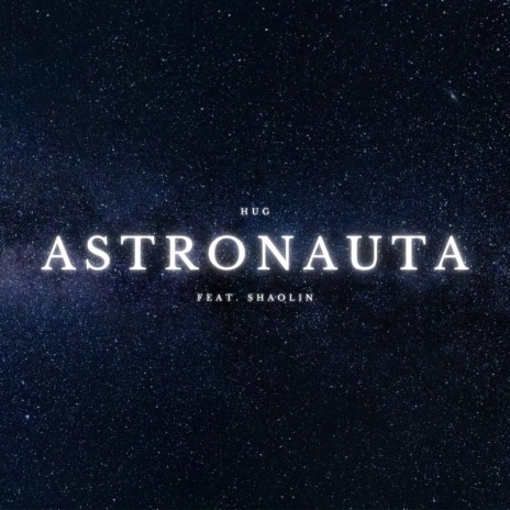 Astronauta ft. Shaolin | Boomplay Music