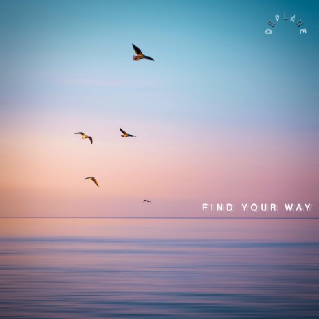 Find Your Way | Boomplay Music