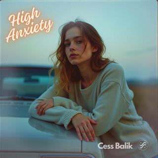 High Anxiety lyrics | Boomplay Music