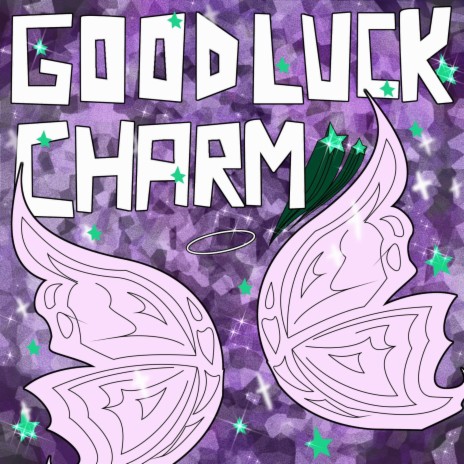 GOOD LUCK CHARM ft. BESSIE | Boomplay Music