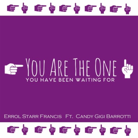 You Are the One (You Have Been Waiting For) [feat. Candy Gigi Barrotti]
