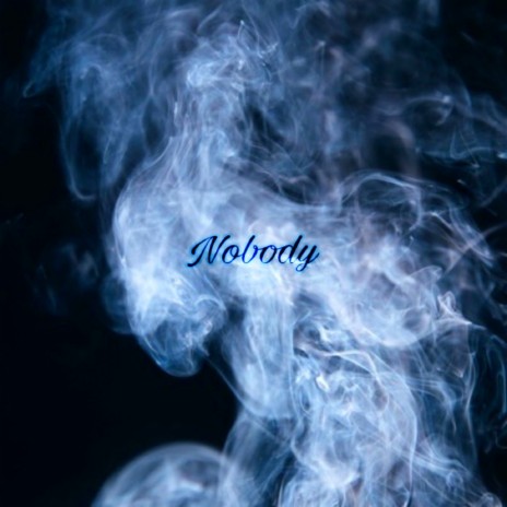 Nobody | Boomplay Music