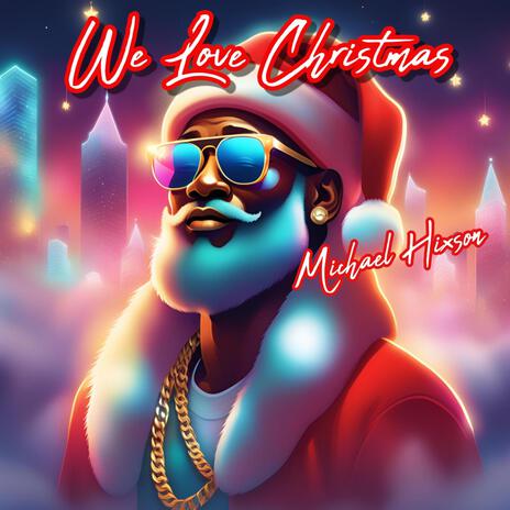 We Love Christmas | Boomplay Music