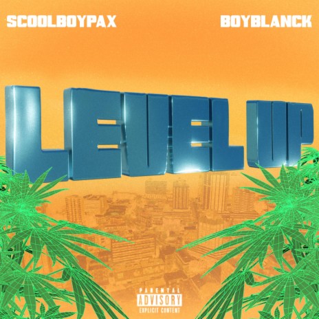 Level Up ft. Scoolboypax & Boyblanck | Boomplay Music