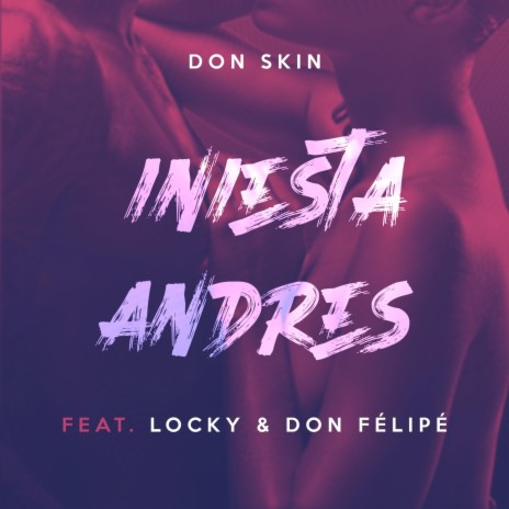 Iniesta Andres ft. Locky & Don Félipé | Boomplay Music