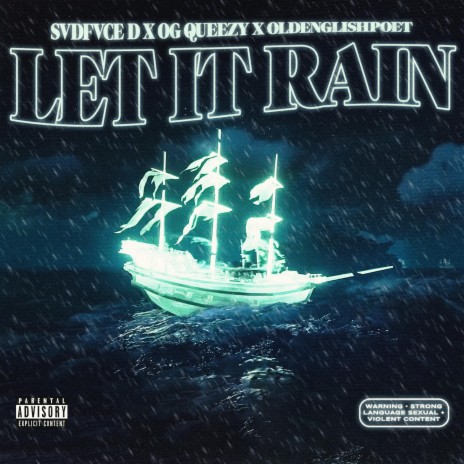 Let It Rain ft. OG Queezy & OLDENGLISHPOET | Boomplay Music