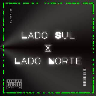 LADO SUL x LADO NORTE