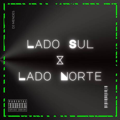 LADO SUL x LADO NORTE