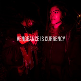 Vengeance is currency