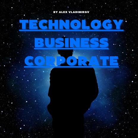 Technology Business Corporate | Boomplay Music